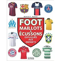 livre foot, maillots et blasons, expliqués aux enfants