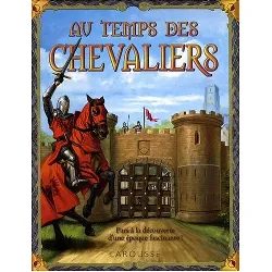 livre larousse - au temps des chevaliers