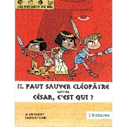 livre les enfants du nil , 2 histoires - il faut sauver cléopâtre/césar, c'est qui ?