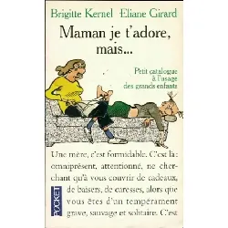 livre maman je t'adore mais kernel brigitte girard eliane bon état