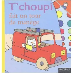 livre t'choupi fait un tour de manège