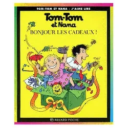 livre tom-tom et nana bonjour les cadeaux