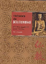 livre trésors du bouddhisme les splendeurs de l'asie sacrée