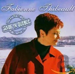 cd fabienne thibeault, made in quebec,