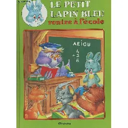 livre le petit lapin bleu rentre à l'école