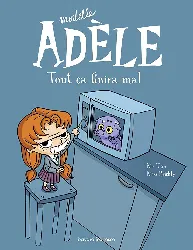 livre mortelle adèle tome 1 tout ça finira mal