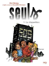 livre seuls tome 1 la disparition