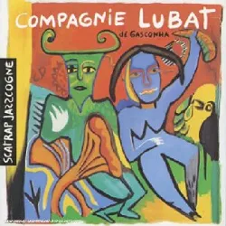 cd compagnie lubat dé gasconha scatrap jazzcogne (1994)