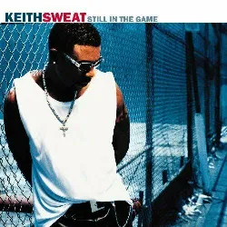 cd keith sweat: still in the game