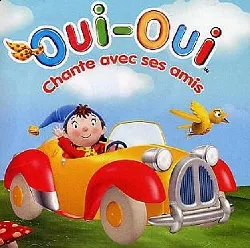 cd oui-oui chante avec ses amis