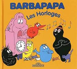 livre barbapapa les horloges