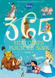 livre disney walt 365 histoires pour le soir tome 1 cd