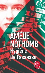 livre hygiène de l'assassin amélie nothomb