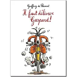 livre il faut delivrer gaspard