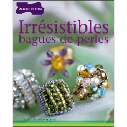 livre irrésistibles bagues de perles - collection quatre main editions dessain et tolra