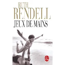 livre jeux de mains - rendell ruth - le livre de poche