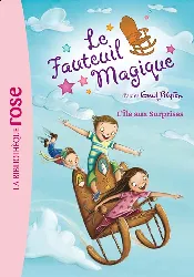 livre le fauteuil magique 01 l'île aux surprises - bibliothèque rose