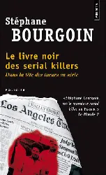 livre le noir des serial killers dans la tête tueurs en série