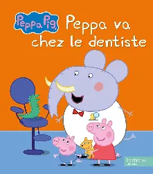 livre peppa pig va chez le dentiste