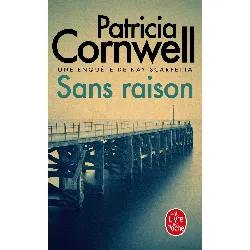 livre sans raison - patricia cornwell - le livre de poche