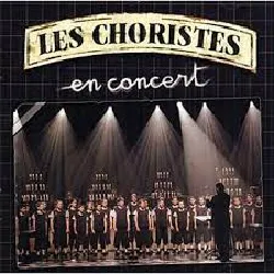 cd les choristes en concert (2005)