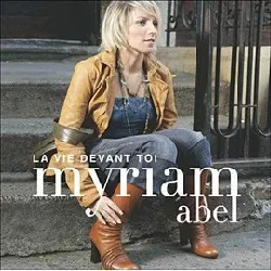 cd myriam abel - la vie devant toi (2006)