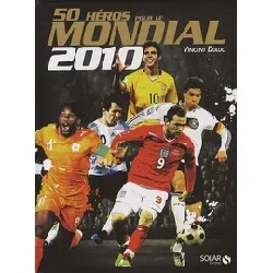 livre 50 héros du mondial 2010