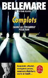 livre complots - quand ils s'entendent pour tuer - poche