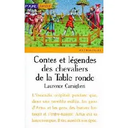 livre contes et légendes des chevaliers de la table ronde