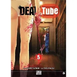 livre dead tube, tome 5