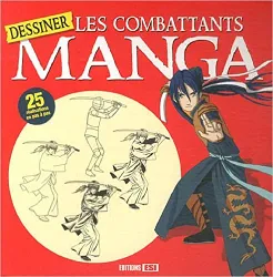 livre dessiner les combattants manga