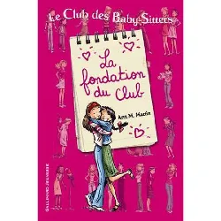 livre le club des baby - sitters - la fondation du club