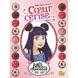 livre les filles au chocolat - tome 1 coeur cerise (1)