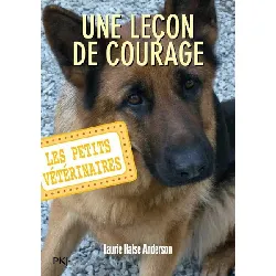 livre les petits vétérinaires tome 7 une leçon de courage