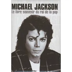 livre michael jackson le livre souvenir du roi de la pop (avec 1 cd audio) - edigo multimédia editions