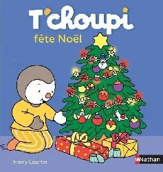 livre t'choupi fête noël