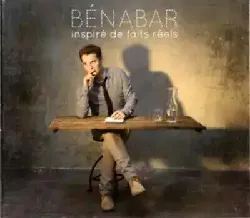 cd bénabar - inspiré de faits réels (2014)