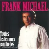 cd frank michael - toutes les femmes sont belles (1996)