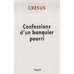 livre confessions d'un banquier pourri