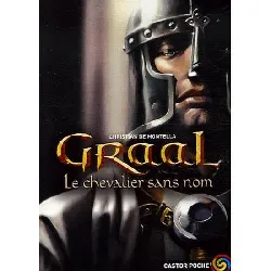 livre graal, tome 1 : le chevalier sans nom