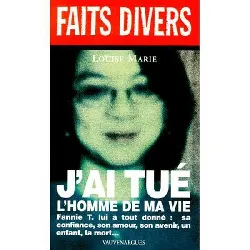 livre j'ai tué l'homme de ma vie