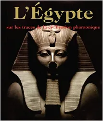 livre l'egypte - sur les traces de la civilisation pharaonique