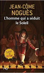 livre l'homme qui a seduit le soleil - 1661, quand moliere sort de l'ombre