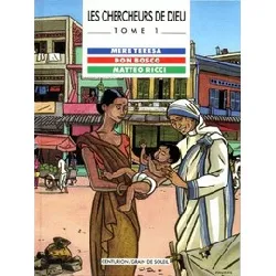 livre les chercheurs de dieu, tome 1 : mère teresa - dom bosco - matteo ricci