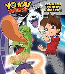 livre yo - kai watch : l'ennemi public numéro 1