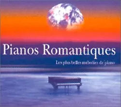 cd pianos romantiques - les plus belles mélodies de piano