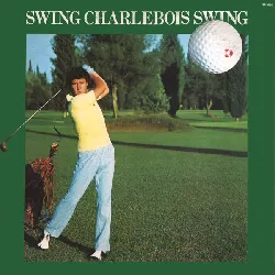 cd robert charlebois - swing charlebois swing (1977)