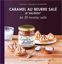 livre caramel au beurre salé, le salidou : les 30 recettes culte