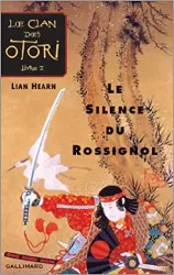 livre le clan des otori, tome 1 : le silence du rossignol