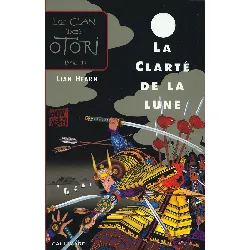 livre le clan des otori tome 3 - la clarté de la lune